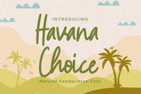 Havana Choice: A Trendy Handwritten Font for Business Branding