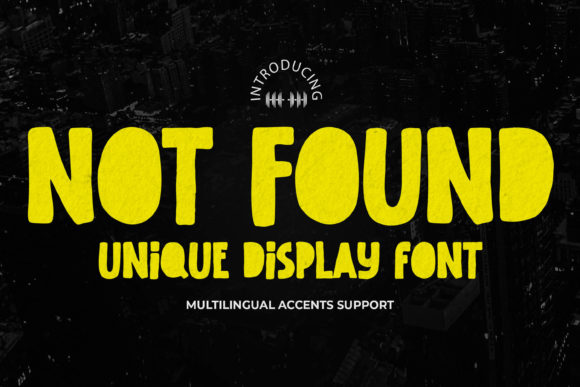 Not Found: A Unique Display Font for Handmade Labels, Invitations, and More